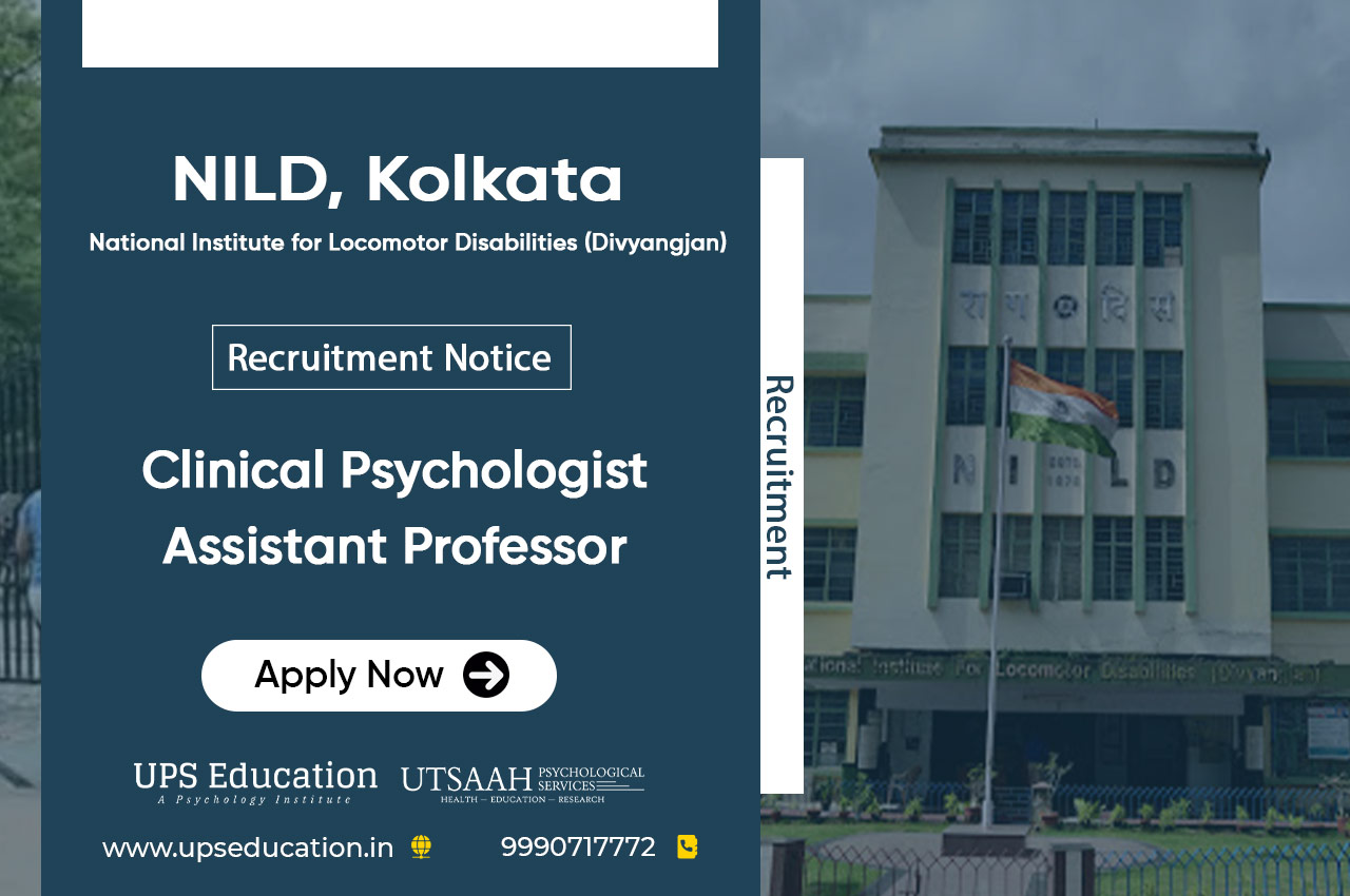 Vacancy Clinical Psychologist and Assistant Professor in NILD 2021