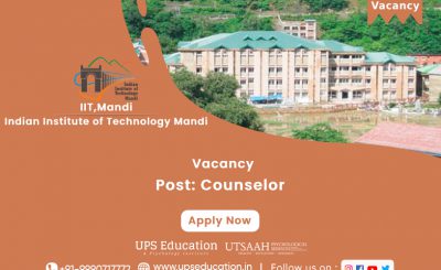 Vacancy for the post of Counselor at IIT Mandi— UPS Education