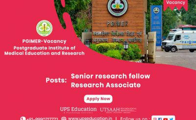 Senior research fellow and Research Associate Vacancy in PGIMER, Chandigarh—UPS Education