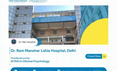 Dr. Ram Manohar Lohia RML Hospital, Delhi M.Phil in Clinical Psychology Final Results announced –UPS Education