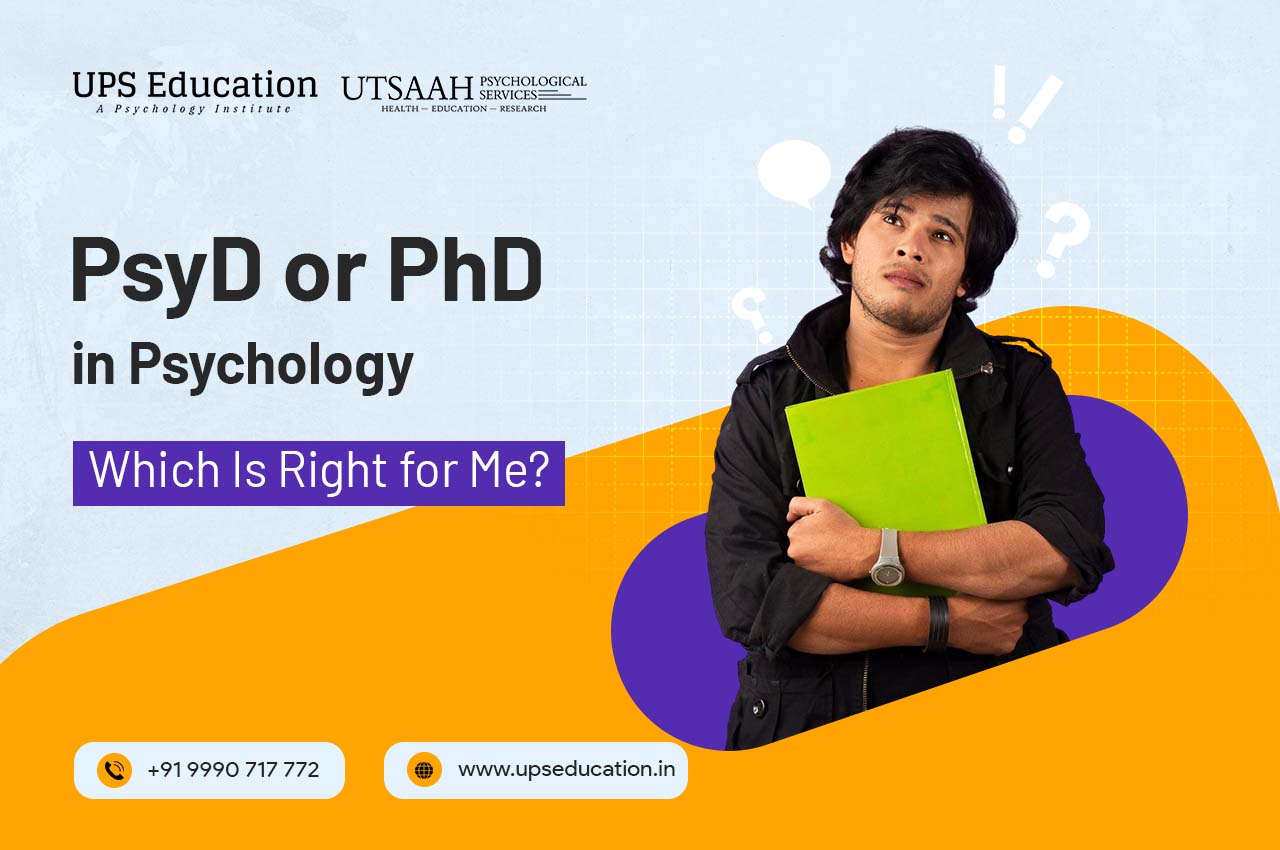 PsyD or PhD: Which Is Right for Me?