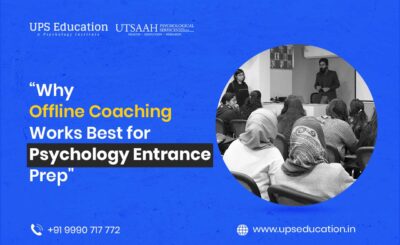 why-offline-coaching-is-best-for-psychology-entrance-exam-preparation
